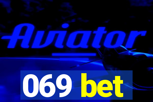 069 bet